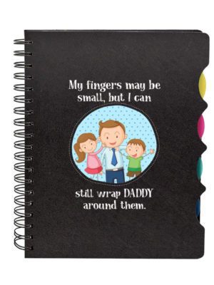 Dad My Finger May Be Small But I Can Still Wrap Daddy Around Them Notebook