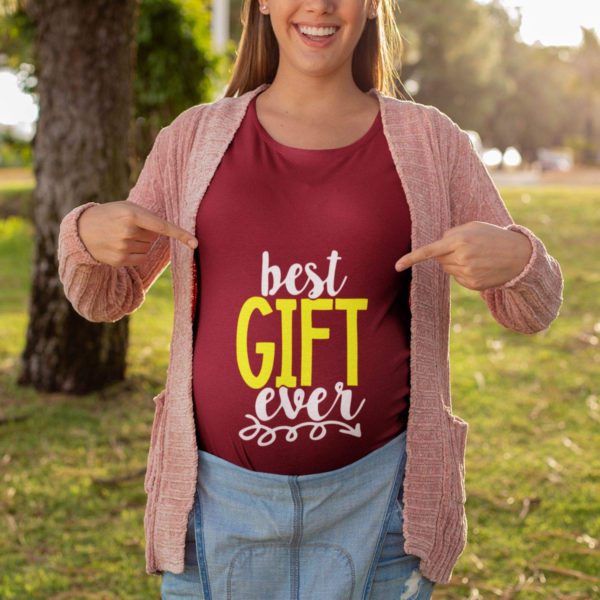 Maternity T-Shirts - Unique Designs Best Gift Ever