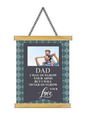 Dad I Will Never Outgrow Your Love Love Greeting Card Scroll