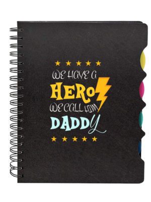 We Have A Hero We Call Him Dad Printed Notebook