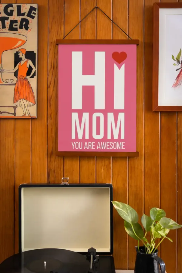 Hi Mom You Are Awesome Scroll