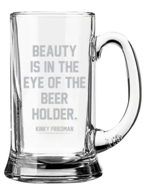 Beauty is in The Eye of Beer Holder Engraved Beer Mug