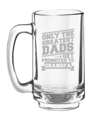 Only The Greatest Dads Get Promoted to Grandpa Engraved Beer Mug