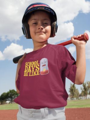 School Days Be Like Printed T-shirt