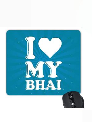 YaYa Cafe Rakhi Birthday Gift for Brother, I Love My Bhai Printed Mouse Pad