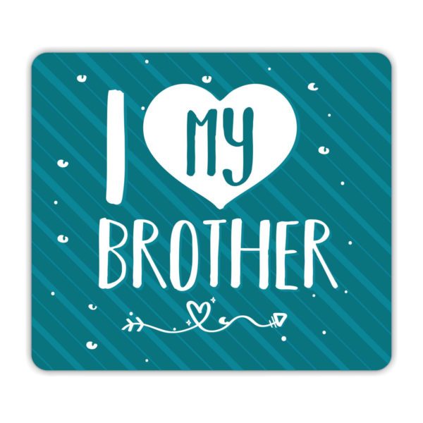 YaYa Cafe Rakhi Birthday Gift for Brother, I Love My Brother Printed Mouse Pad