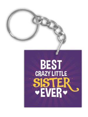 Best Crazy Little Sister Ever Kids KeyRing  for sister