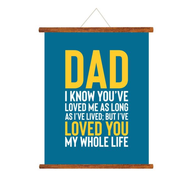 YaYa cafe Father's Day Gifts Dad I have Loved You My Whole Life Greeting Card Scroll - 15x20 inches