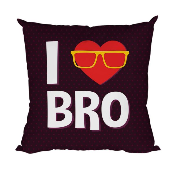 TheYaYaCafe Rakhi Birthday Gift for Brother, I Love Bro Cushion Cover 16X16 Inches