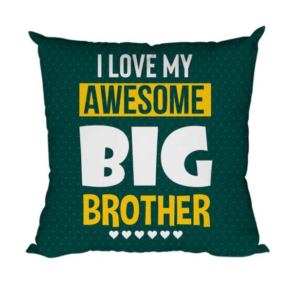 Yaya Cafe Rakhi Birthday Gift for Brother, I Love Awesome Big Brother Cushion Cover 16X16 Inches