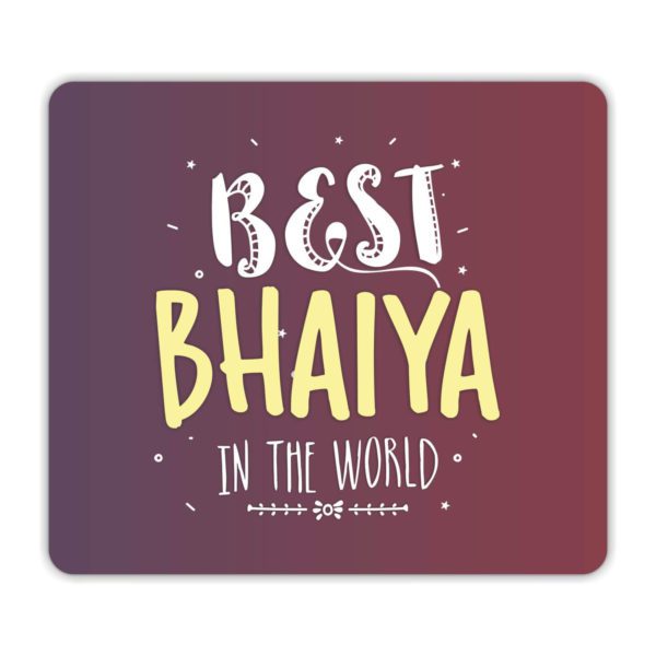 YaYa Cafe Rakhi Birthday Gift for Brother, Best Bhaiya in The World Printed Mouse Pad