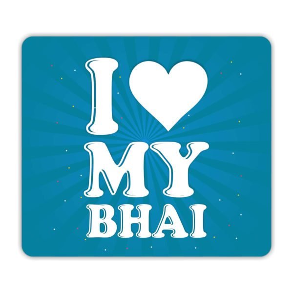 YaYa Cafe Rakhi Birthday Gift for Brother, I Love My Bhai Printed Mouse Pad