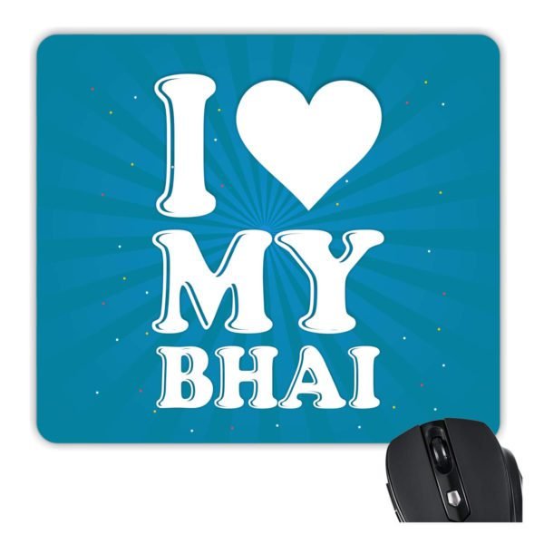 YaYa Cafe Rakhi Birthday Gift for Brother, I Love My Bhai Printed Mouse Pad