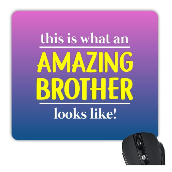 YaYa Cafe Rakhi Birthday Gift for Brother, This is an Amazing Brother Printed Mouse Pad