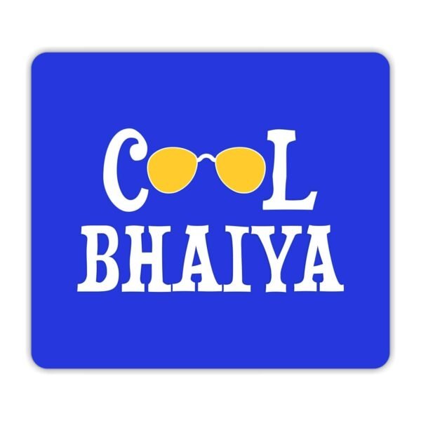 YaYa Cafe Rakhi Birthday Gift for Brother, Cool Bhaiya Printed Mouse Pad