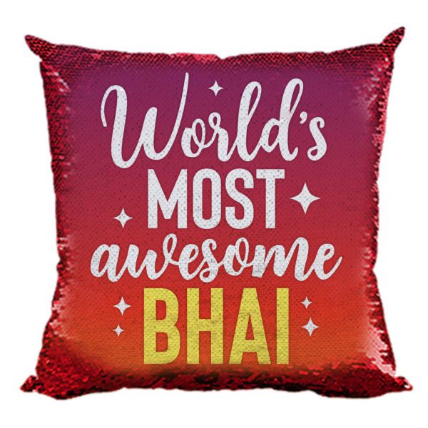 Yaya Cafe Rakhi Birthday Gift for Brother, World Most Awesome Bhai Printed Sequins Cushion Cover 24X24 Inches