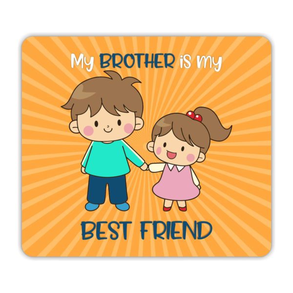 YaYa Cafe Rakhi Birthday Gift for Brother, My Brother is My Best Friend Printed Mouse Pad