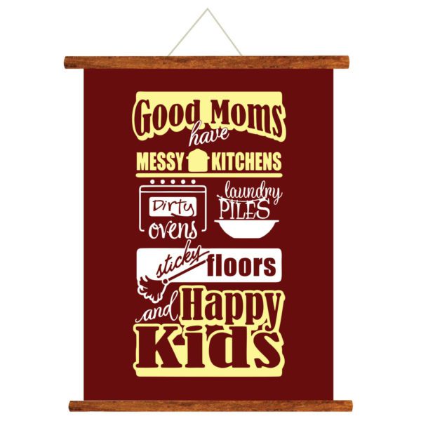 YaYa cafe Mother's Day Gifts Good Moms Have Massy Kitchens And Happy Kids Greeting Card Scroll - 15x20 inches