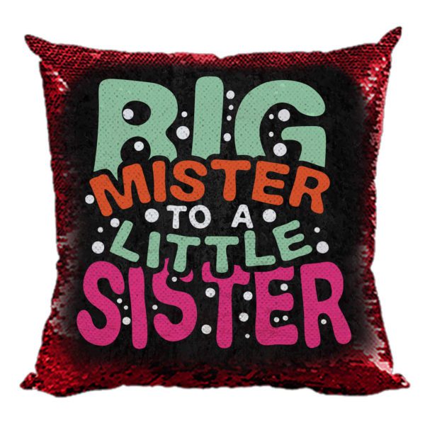 TheYaYaCafe Birthday Rakhi Gift for Little Brother, Big Mister to A Little Sister Magic Sequins Cushion Cover 24X24 Inches