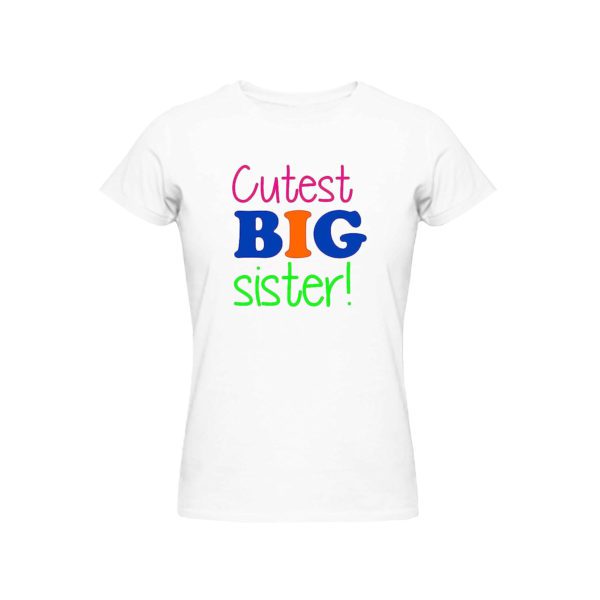 ™ Bhaidooj Sister Womens Cotton T-Shirt Colourful Cutest Big Sister