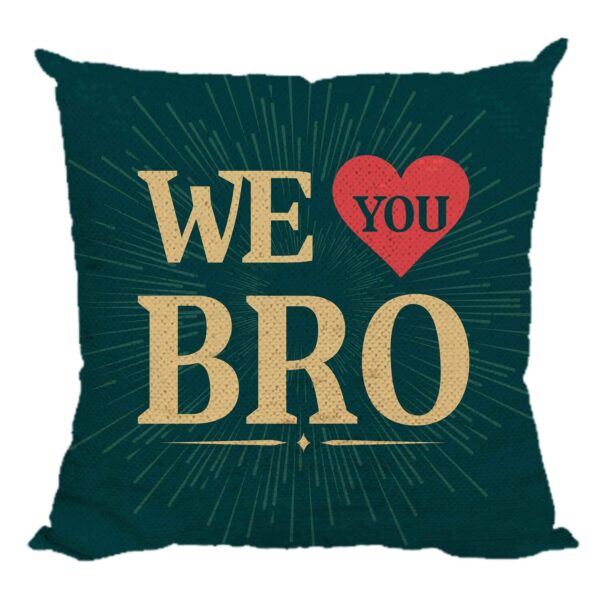 Yaya Cafe Rakhi Birthday Gift for Brother, We Love You Printed Sequins Cushion (with Filler) 12X12 Inches