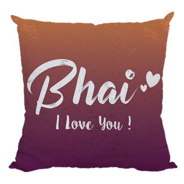 TheYaYaCafe Rakhi for Brother, Bhai I Love You Printed Sequins Cushion (with Filler) (12X12 Inches, Multi)