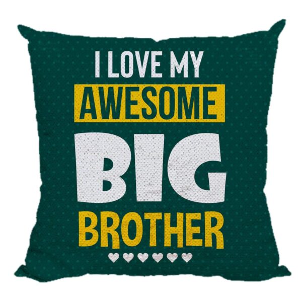 Yaya Cafe Rakhi Birthday Gift for Brother, I Love Awesome Big Printed Sequins Cushion Cover 24X24 Inches