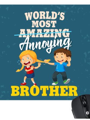 TheYaYaCafe Rakhi Gift for Brother, Annoying Brother Printed Mouse Pad - Computer, PC, Laptop