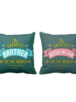 Greatest Brother and Sister in Law in The World Cushion Covers