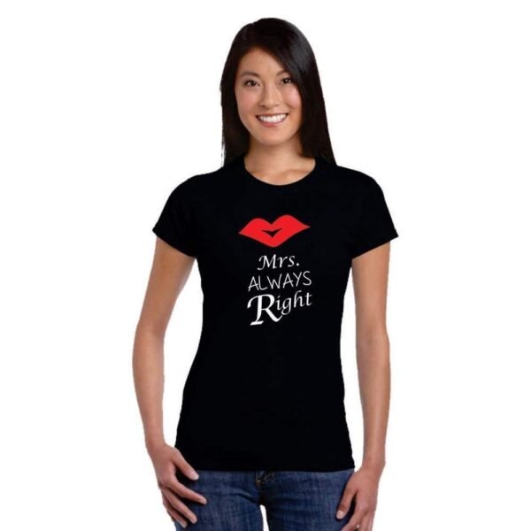 Mr Right Mrs Always Right T Shirts for Couple