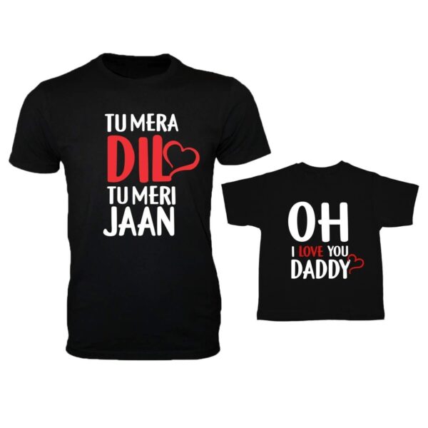 TheYaYaCafe Yaya Cafe Fathers Day Tu Mera Dil Tu Meri Jaan Oh I Love You Daddy T-Shirt Combo for Dad and Kid