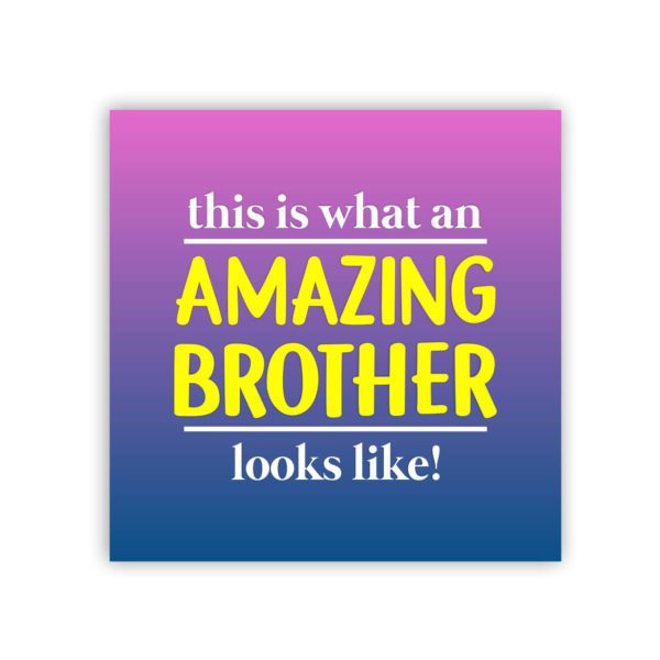 Yaya Cafe Birthday Gifts for Brother Amazing Brother Fridge Magnet - Square