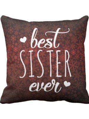 Best Sister Ever Printed Cushion Cover