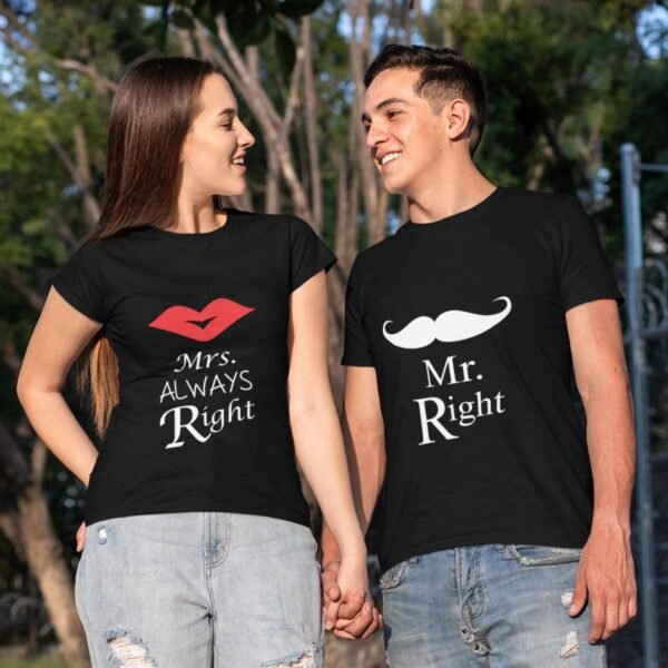 Mr Right Mrs Always Right T Shirts for Couple