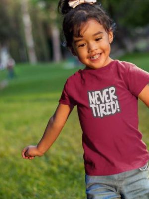 Never Tired girl Printed Cotton T-Shirt