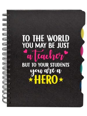 TheYaYaCafe® Birthday Gifts for Teacher, To The World You May Just A Teacher Printed Wirebound Notebook A5 Size, 300 Ruled