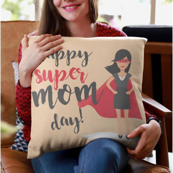 Happy Super Mom Day Cushion Cover