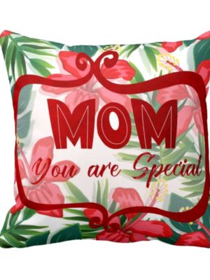 Floral Mom You are  Special Cushion Cover