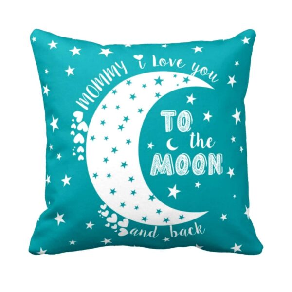 Mummy I Love You to the Moon and back Cushion Cover