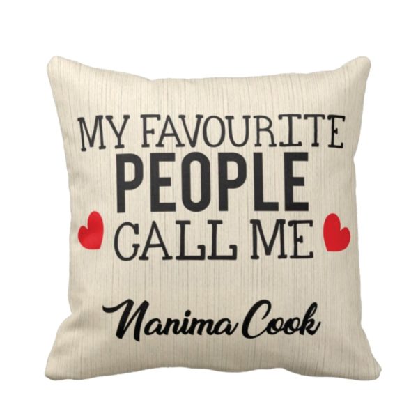 My Favourite People Call me Nanima Cushion Cover for Grandma