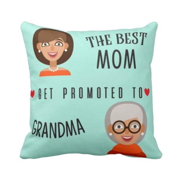 Best Moms Get Promoted to Grandma Cushion Cover