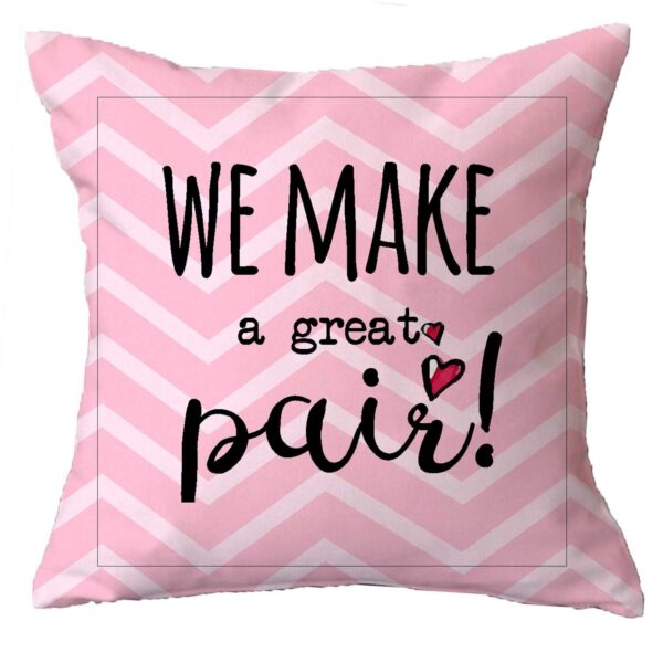 We Make A Great Pair Couple Cushion Covers Set of 2