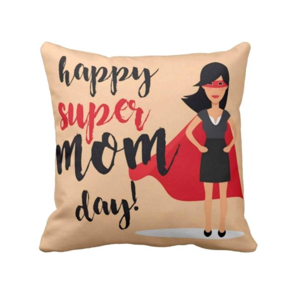 Mothers Day Gift Velvet Cushion 12x12 inches - Happy Super Mom Day