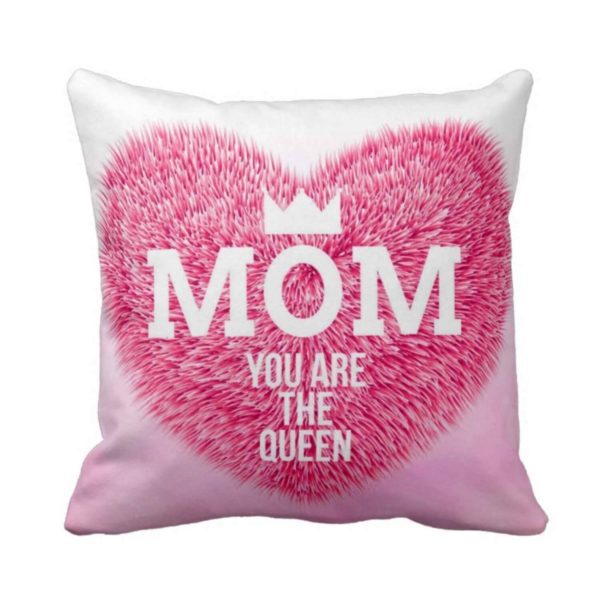 Mom You are The Queen Heart Cushion Cover