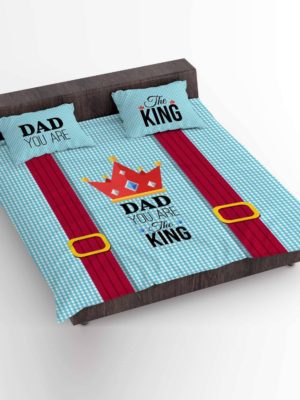 Dad You are The King Bed sheet With Pillow Covers