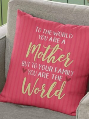 Mom You are The World to Me Cushion Cover