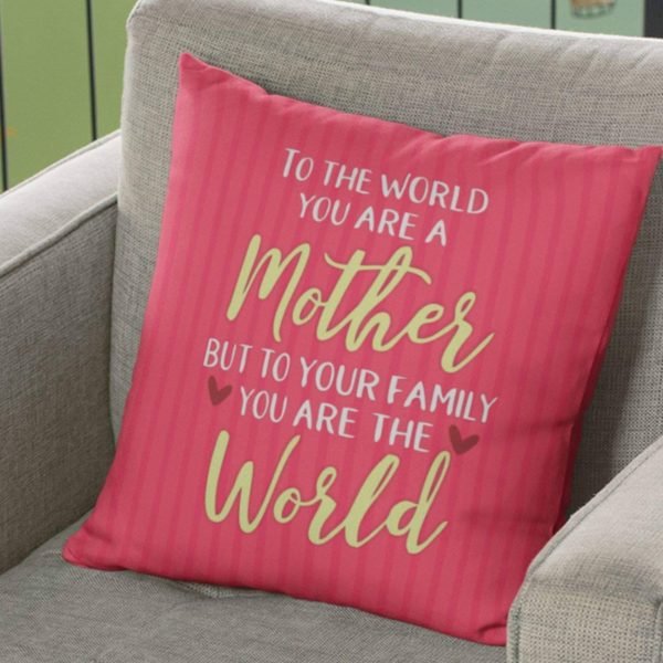 Mom You are The World to Me Cushion Cover