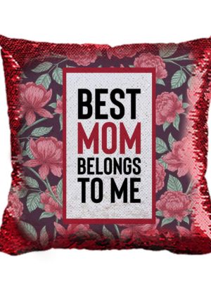 Best Mom Belongs to Me Magic Cushion Cover