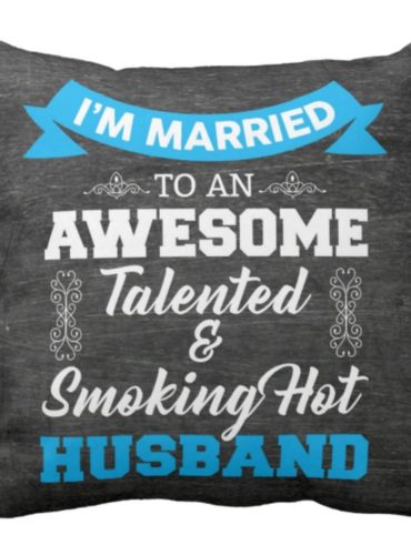 Awesome-Talented-Smoking-Hot-Husband-Cushion-Cover-KH4977