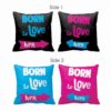 Romantic Born to Love Couple Cushion Covers–Set of 2 Double Side Printed